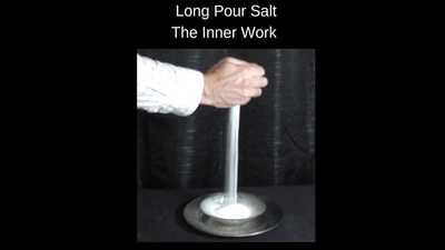 The Long Pour Salt Trick - The Inner Work by Michael Ross (Gimmick and Online Instructions)