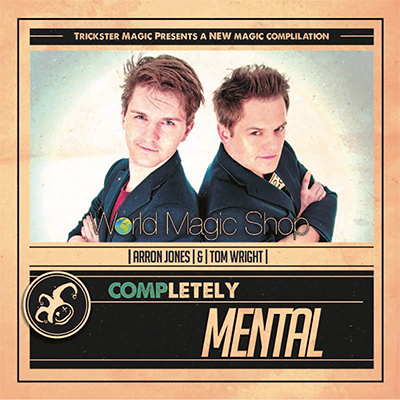 Completely Mental by Tom Wright and Arron Jones - Mystique Factory