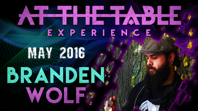 At the Table Live Lecture Branden Wolf May 4th 2016 video DOWNLOAD - Mystique Factory
