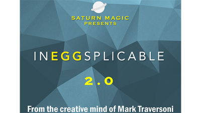 InEGGsplicable 2.0 by Mark Traversoni - Mystique Factory