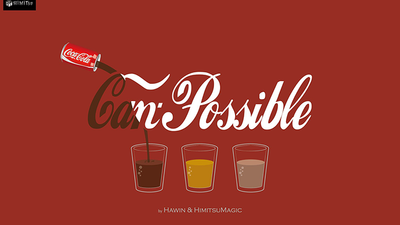 CANPOSSIBLE by Himitsu Magic
