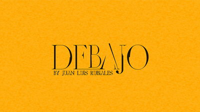 Debajo (Gimmick and Online Instructions) by Juan Luis Rubiales