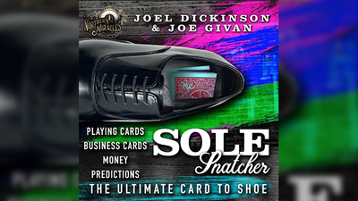 SOLE SNATCHER (Gimmicks and Online Instructions) by Joel Dickinson & Joe Givan