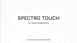 Spectro Touch (Gimmicks and Online Instructions) by Joao Miranda and Mario Pierre 