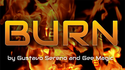 BURN by Gustavo Sereno and Gee Magic - Mystique Factory
