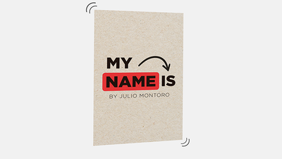 MY NAME IS (Gimmicks and Online Instructions) by Julio Montoro