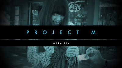 PROJECT M by Mike Lui and Vortex Magic