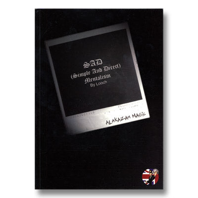 Simple And Direct (SAD) Mentalism by Looch