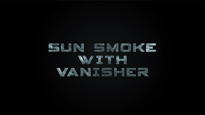 Sun Smoke with Vanisher (Gimmicks and Online Instructions)